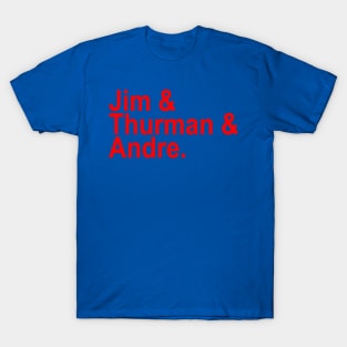 Jim & Thurman & Andre T-Shirt